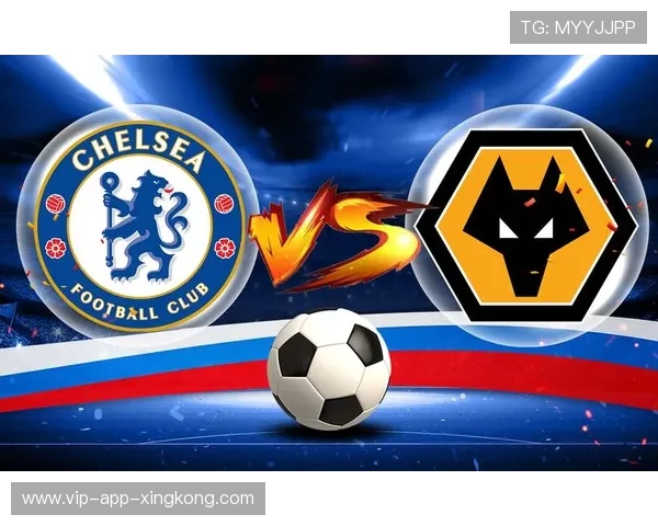 切尔西与狼队战术风格深度解析谁能在对决中掌控比赛节奏 切尔西与狼队战术风格深度解析谁能在对决中掌控比赛节奏